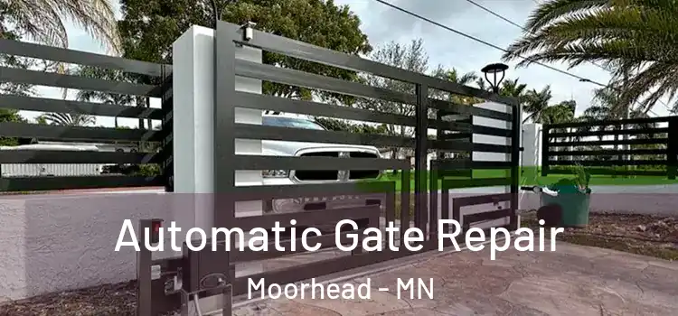 Automatic Gate Repair Moorhead - MN