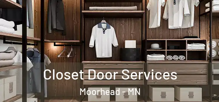 Closet Door Services Moorhead - MN