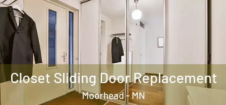 Closet Sliding Door Replacement Moorhead - MN