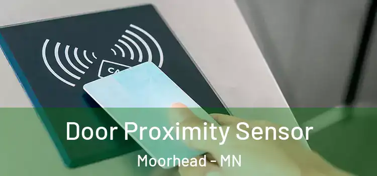 Door Proximity Sensor Moorhead - MN