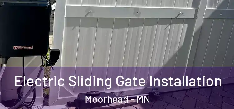 Electric Sliding Gate Installation Moorhead - MN