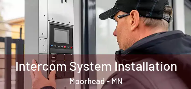 Intercom System Installation Moorhead - MN