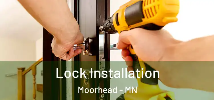 Lock Installation Moorhead - MN
