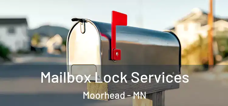 Mailbox Lock Services Moorhead - MN