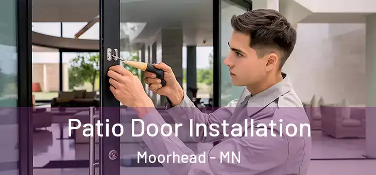 Patio Door Installation Moorhead - MN