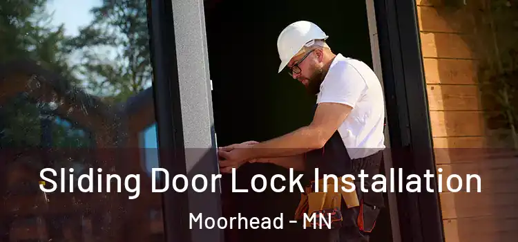 Sliding Door Lock Installation Moorhead - MN