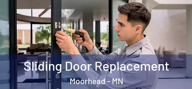 Sliding Door Replacement Moorhead - MN